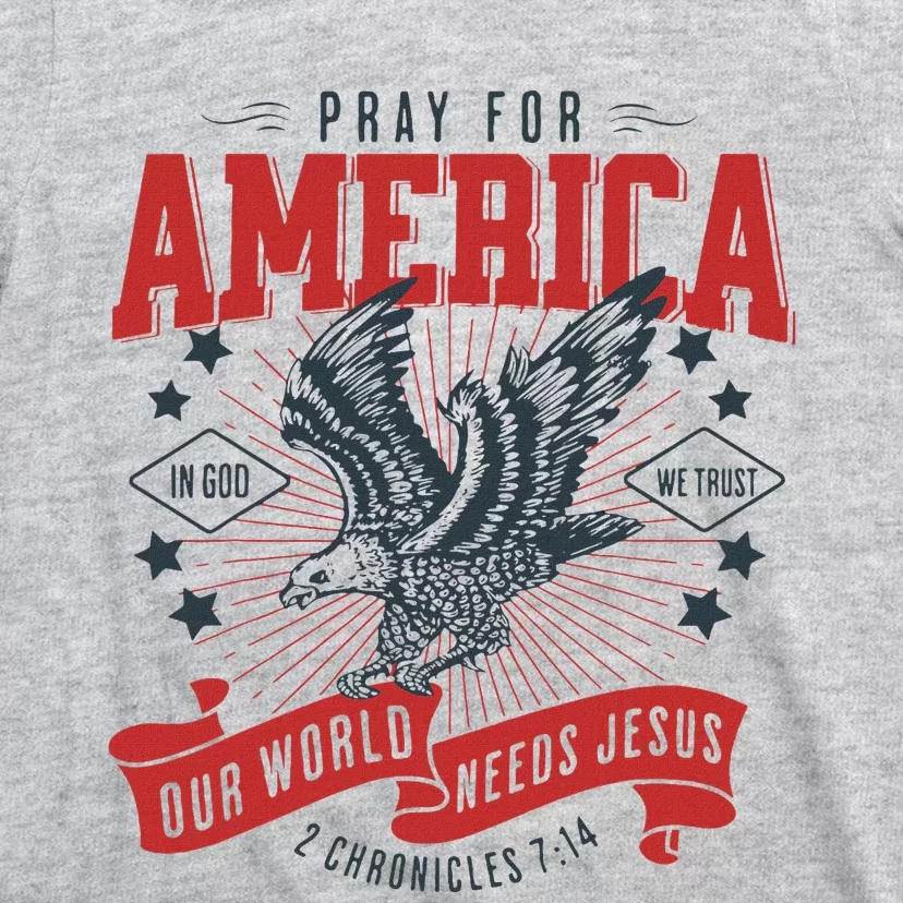 Pray For America In God We Trust Our World Needs Jesus T-Shirt