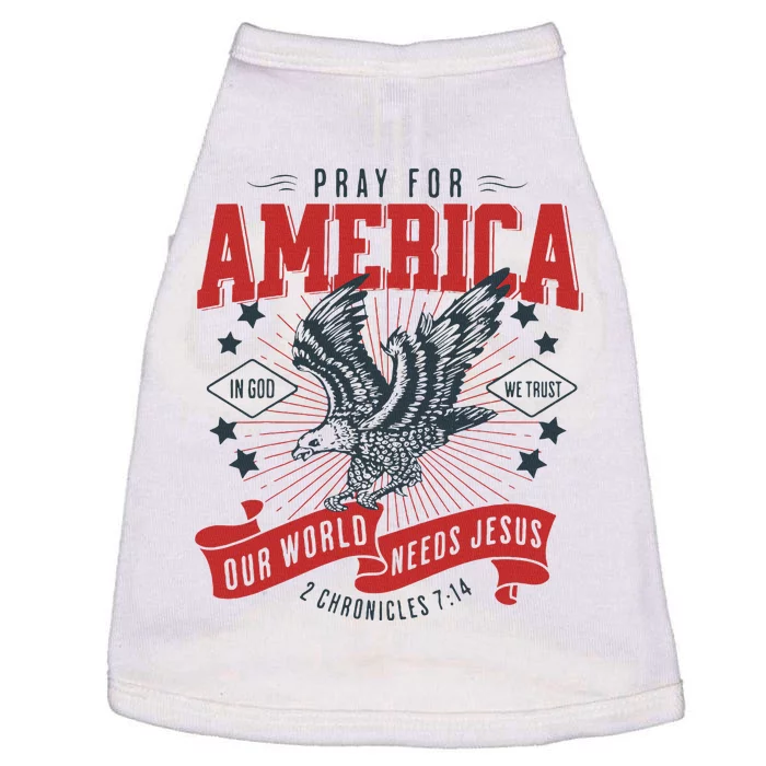 Pray For America In God We Trust Our World Needs Jesus Doggie Tank