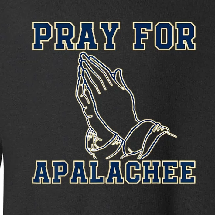 Pray For Apalachee Apalachee High School Strong Toddler Sweatshirt