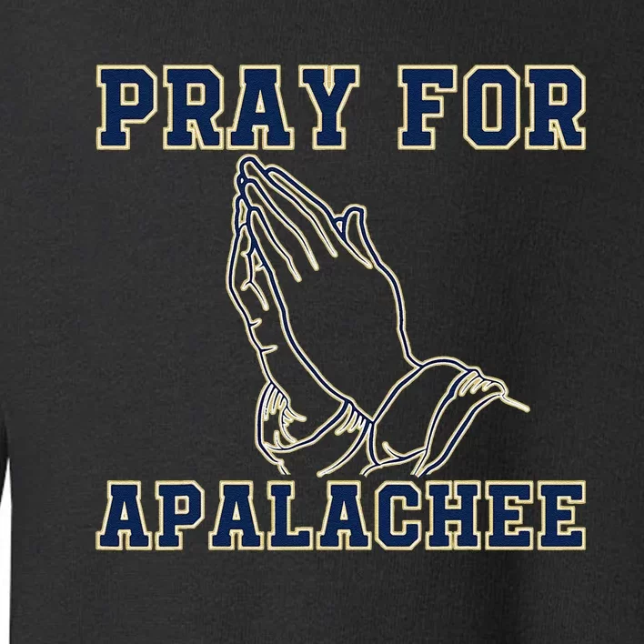 Pray For Apalachee Apalachee High School Strong Gift Toddler Sweatshirt