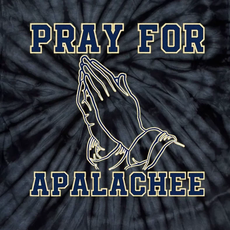 Pray For Apalachee Apalachee High School Strong Gift Tie-Dye T-Shirt