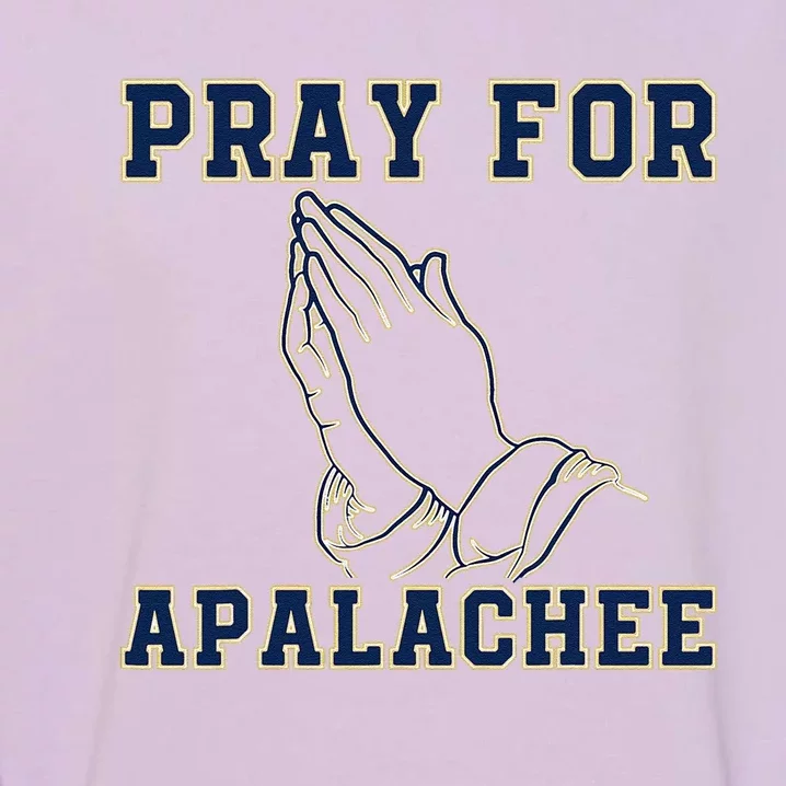 Pray For Apalachee Apalachee High School Strong Gift Garment-Dyed Sweatshirt