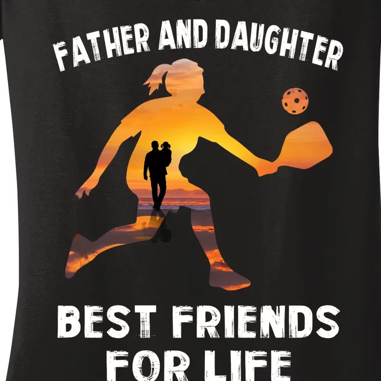 Pickleball Father And Daughter Best Friends Women's V-Neck T-Shirt