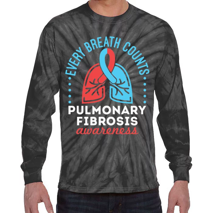 Pulmonary Fibrosis Awareness Every Breath Counts Tie-Dye Long Sleeve Shirt