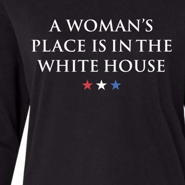 President Feminist A S Place Is In The White House Funny Gift Womens Cotton Relaxed Long Sleeve T-Shirt