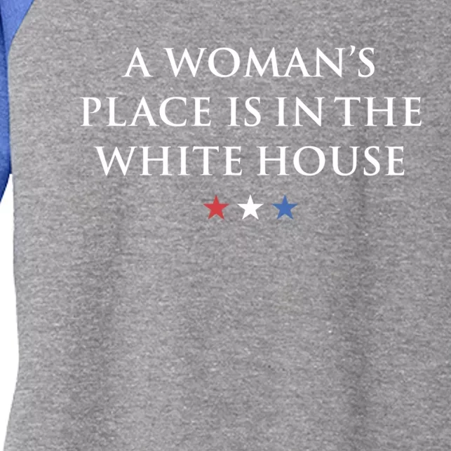 President Feminist A S Place Is In The White House Funny Gift Women's Tri-Blend 3/4-Sleeve Raglan Shirt