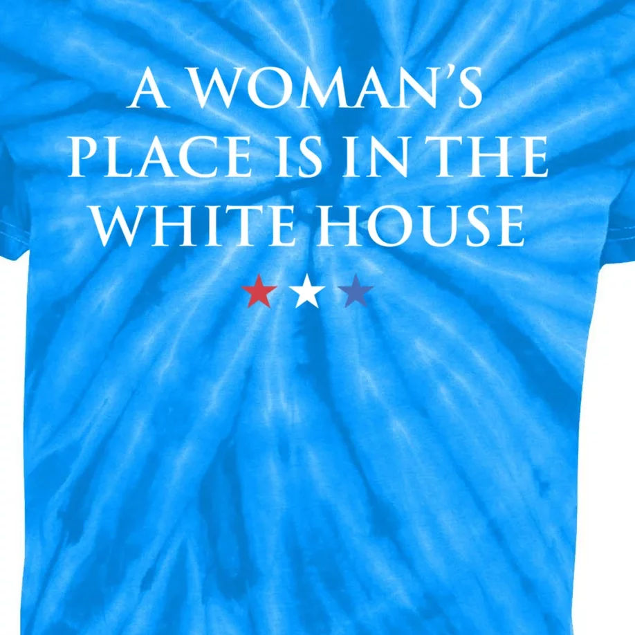 President Feminist A S Place Is In The White House Funny Gift Kids Tie-Dye T-Shirt