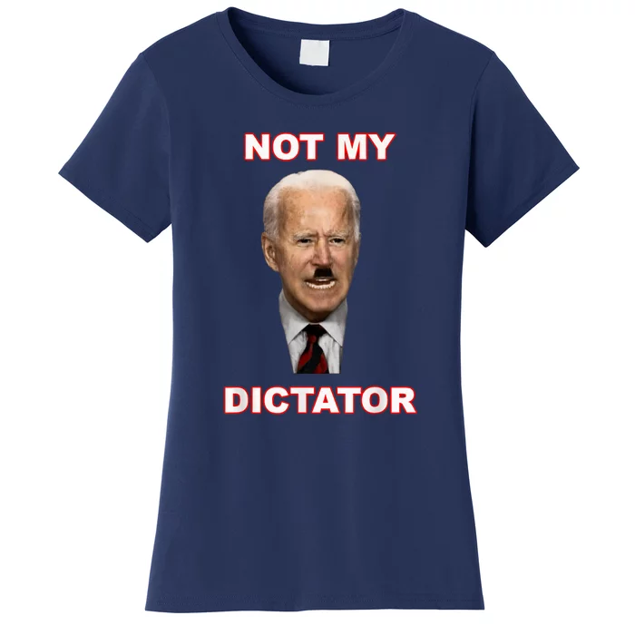 PedoHitler Not My dictator Funny Anti Joe Biden Women's T-Shirt