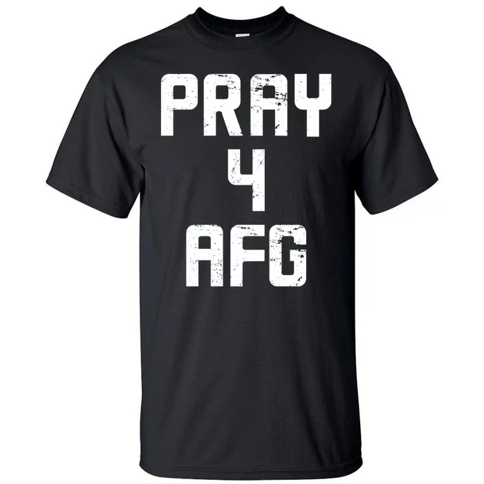 Pray For AFG Afghanistan Tall T-Shirt