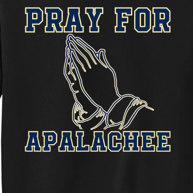 Pray For Apalachee Apalachee High School Strong Tall Sweatshirt