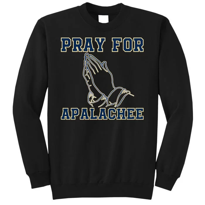 Pray For Apalachee Apalachee High School Strong Tall Sweatshirt