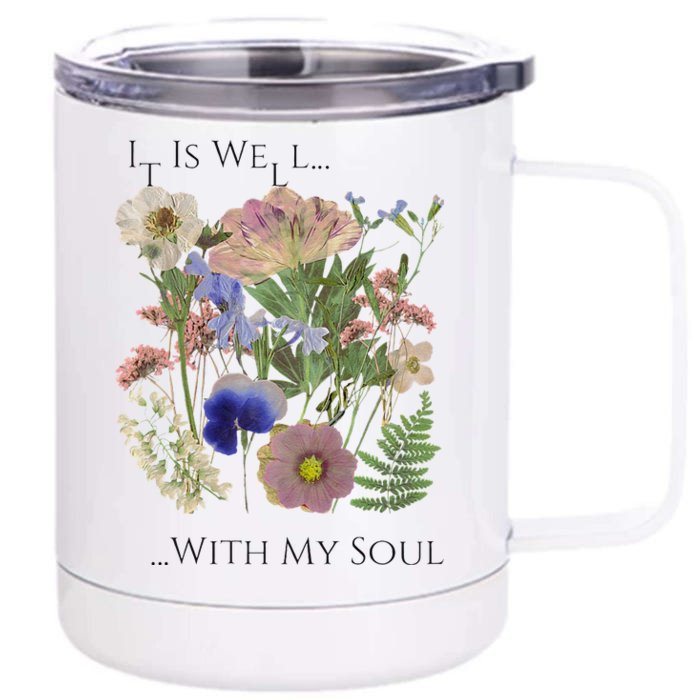 Pressed Flower Art It Is Well With My Soul Love Like Jesus Premium Front & Back 12oz Stainless Steel Tumbler Cup