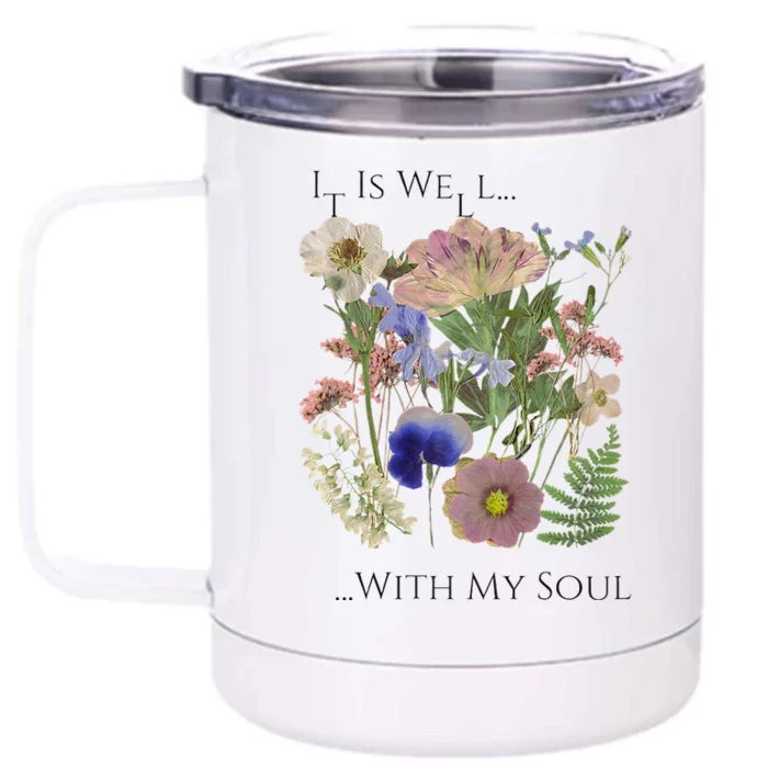 Pressed Flower Art It Is Well With My Soul Love Like Jesus Premium Front & Back 12oz Stainless Steel Tumbler Cup