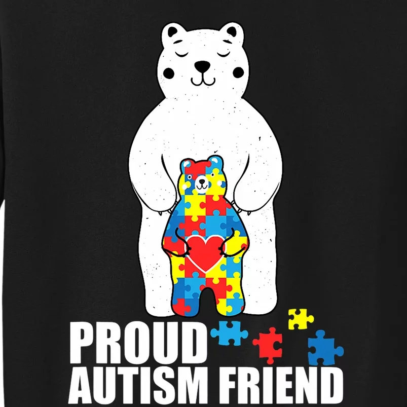 Proud Friend Bear Autism Awareness Love Autistic Tall Sweatshirt