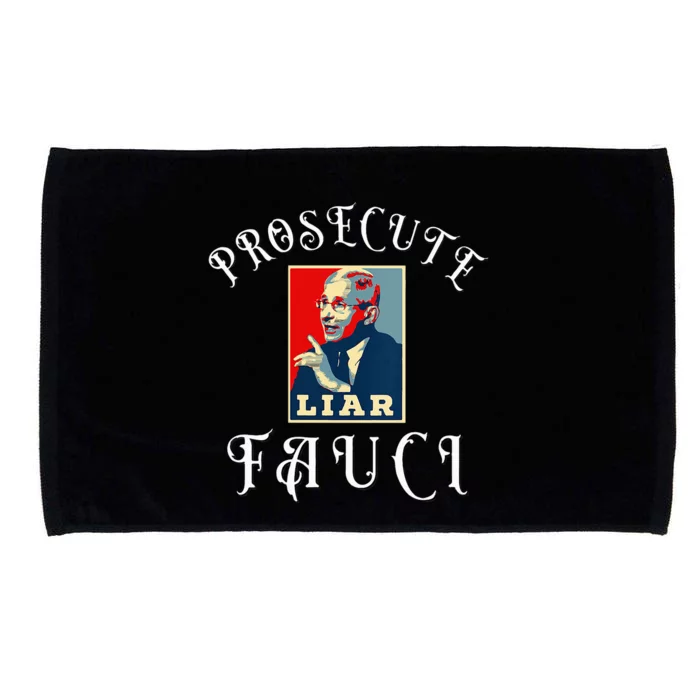 Prosecute Fauci Biden Trump Political Commentary Microfiber Hand Towel