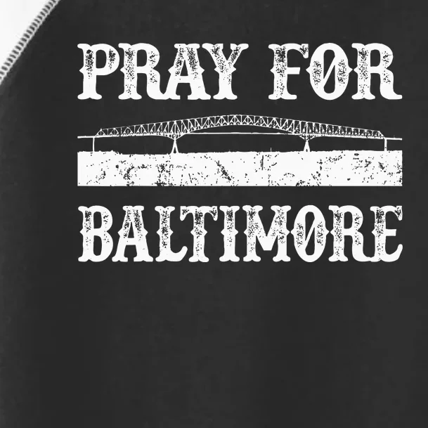 Pray For Baltimore Francis Scott Key Bridge Toddler Fine Jersey T-Shirt