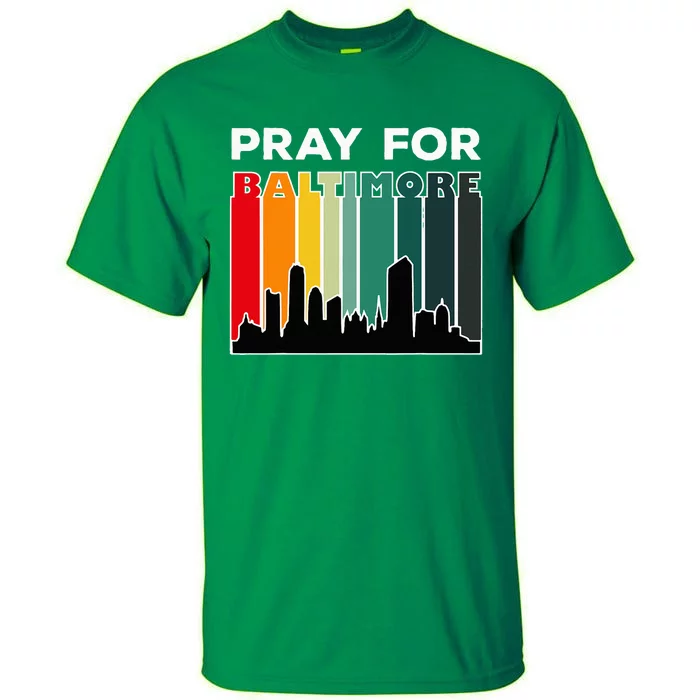 Pray For Baltimore Praying For Baltimore Baltimore Strong Tall T-Shirt