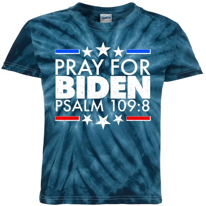 Pray For Biden Psalm 109:8 Kids Tie-Dye T-Shirt