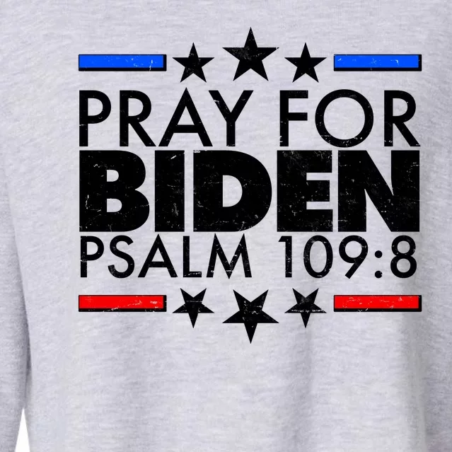 Pray For Biden Psalm 109:8 Cropped Pullover Crew