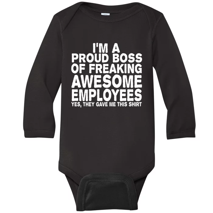 Proud Freaking Boss Of Awesome Employees Funny Gift Baby Long Sleeve Bodysuit