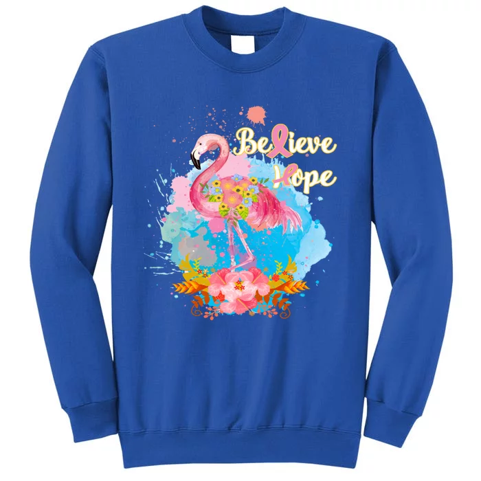 Pink Flamingo Believe Hope Breast Cancer Awareness Month Funny Gift Sweatshirt