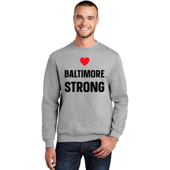 Pray For Baltimore Bridge Baltimore Strong Tall Sweatshirt