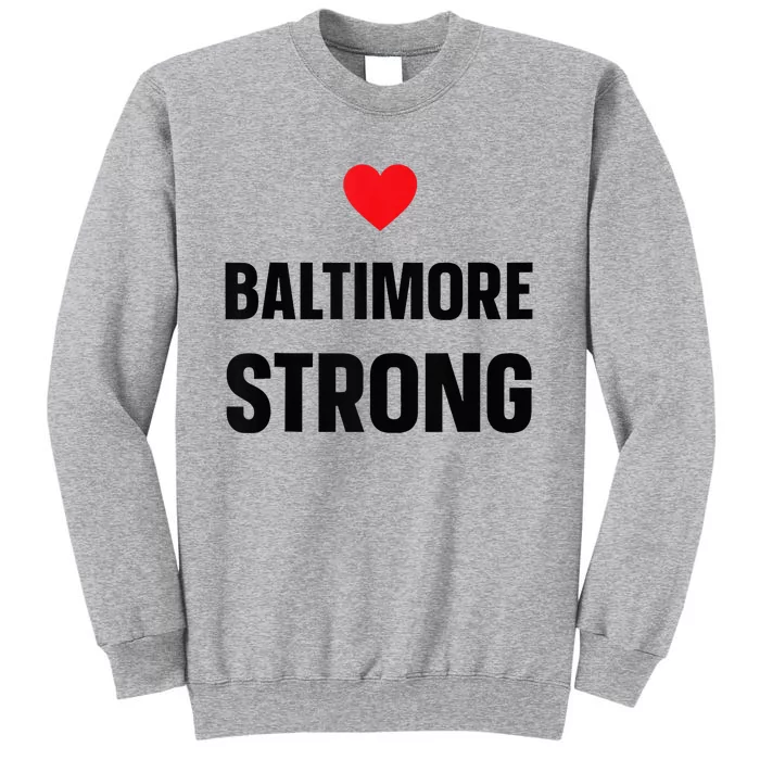 Pray For Baltimore Bridge Baltimore Strong Tall Sweatshirt