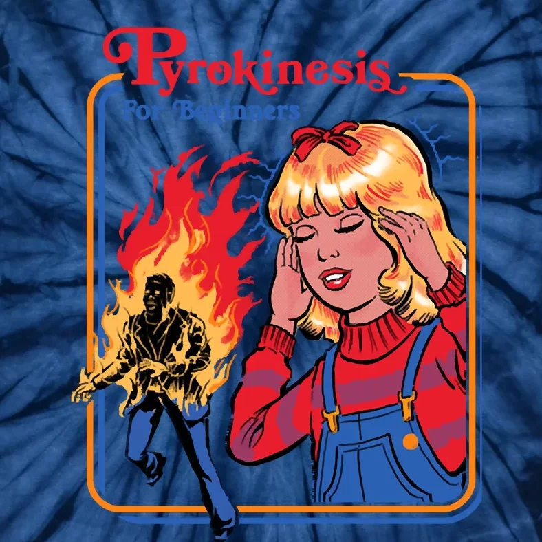 Pyrokinesis For Beginners Tie-Dye T-Shirt