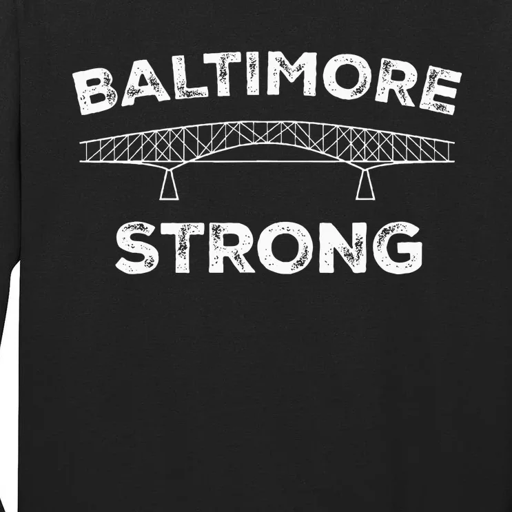 Pray For Baltimore Strong Tall Long Sleeve T-Shirt