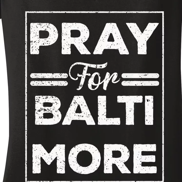 Pray For Baltimore Women's V-Neck T-Shirt