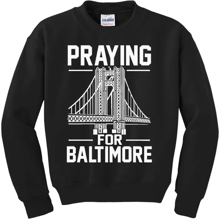 Praying For Baltimore The Baltimore Bridge Collapse Kids Sweatshirt