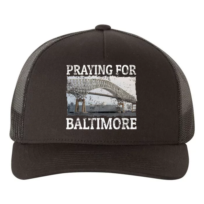 Praying For Baltimore The Baltimore Bridge Collapse Yupoong Adult 5-Panel Trucker Hat