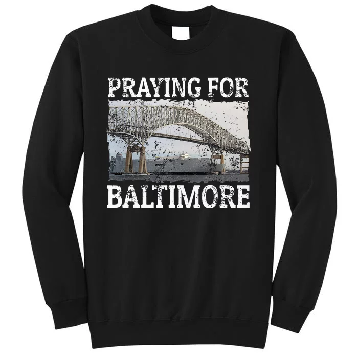 Praying For Baltimore The Baltimore Bridge Collapse Sweatshirt