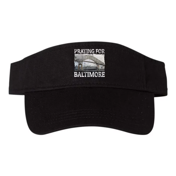 Praying For Baltimore The Baltimore Bridge Collapse Valucap Bio-Washed Visor