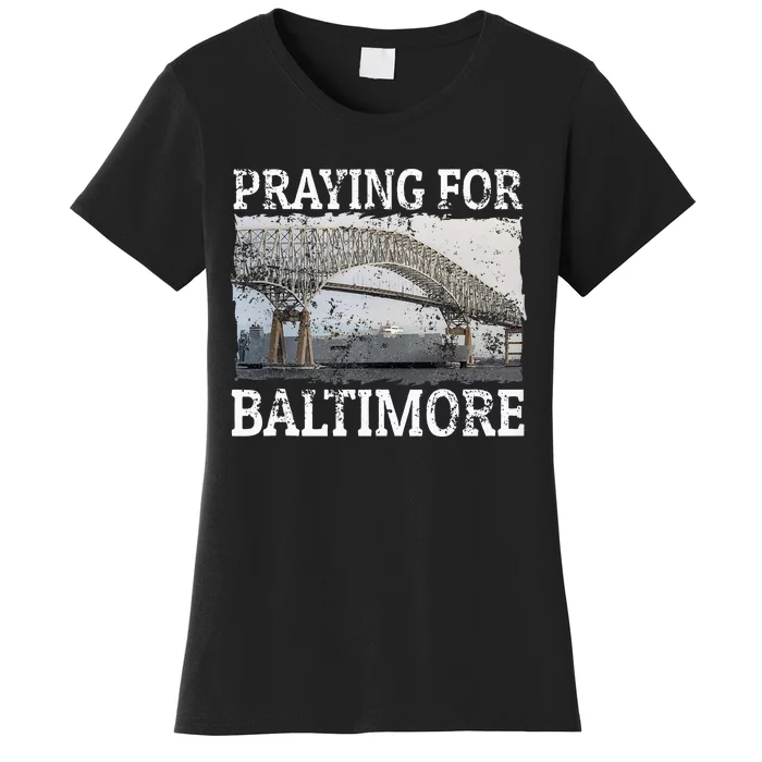 Praying For Baltimore The Baltimore Bridge Collapse Women's T-Shirt