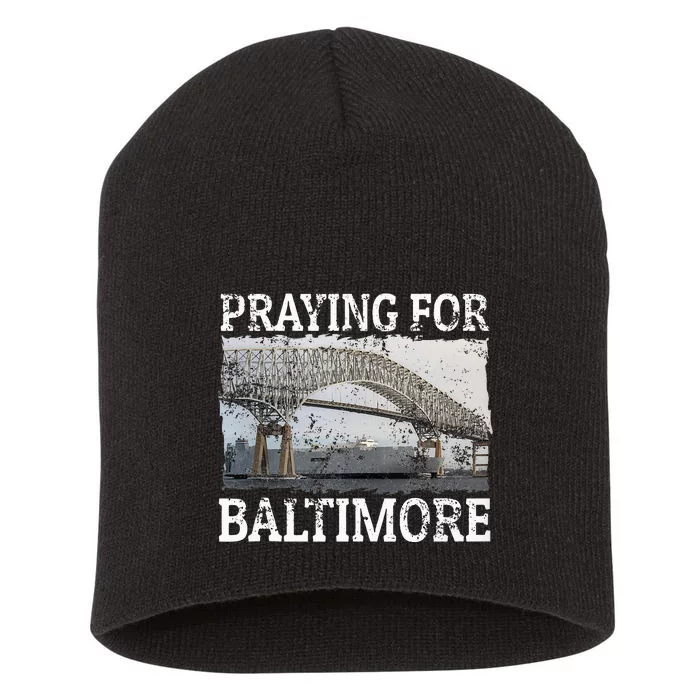 Praying For Baltimore The Baltimore Bridge Collapse Short Acrylic Beanie