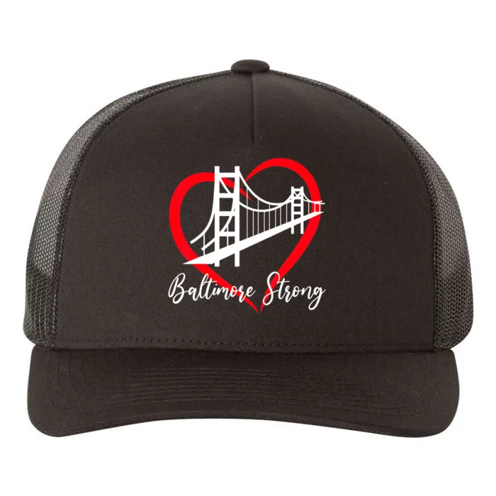 Pray For Baltimore Bridge Baltimore Strong Baltimore Heart Yupoong Adult 5-Panel Trucker Hat