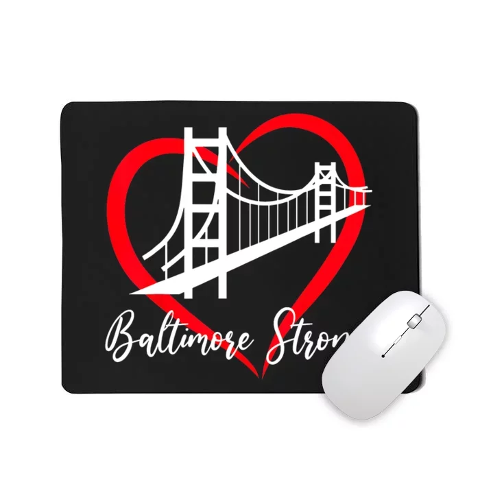 Pray For Baltimore Bridge Baltimore Strong Baltimore Heart Mousepad