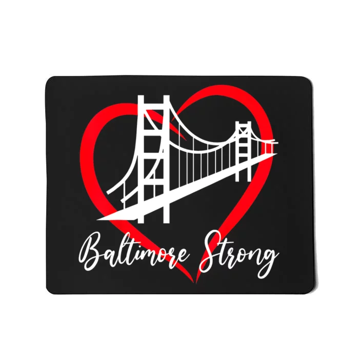 Pray For Baltimore Bridge Baltimore Strong Baltimore Heart Mousepad