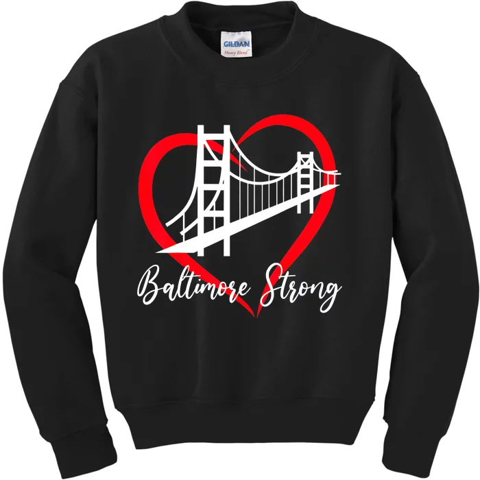 Pray For Baltimore Bridge Baltimore Strong Baltimore Heart Kids Sweatshirt