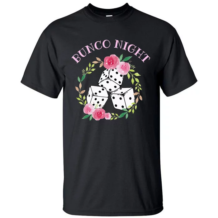 Pretty Floral Bunco BUNCO NIGHT Tall T-Shirt