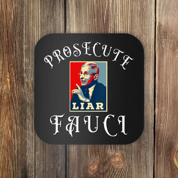 Prosecute Fauci Biden Trump Political Commentary Coaster