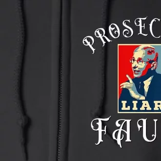 Prosecute Fauci Biden Trump Political Commentary Full Zip Hoodie