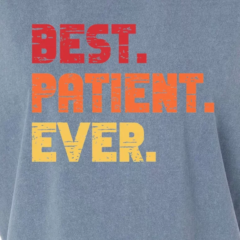 Patient Funny Best Hospital Surgery Patient Ever Garment-Dyed Women's Muscle Tee