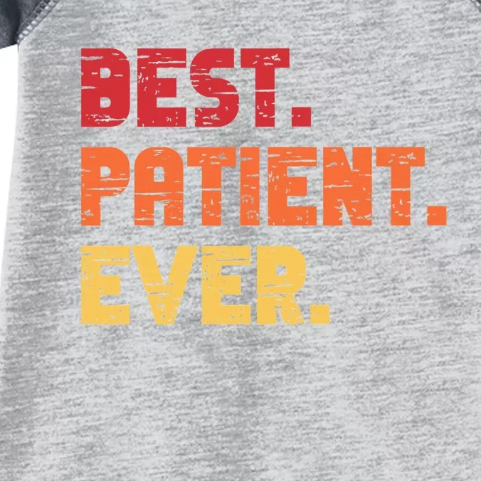 Patient Funny Best Hospital Surgery Patient Ever Infant Baby Jersey Bodysuit