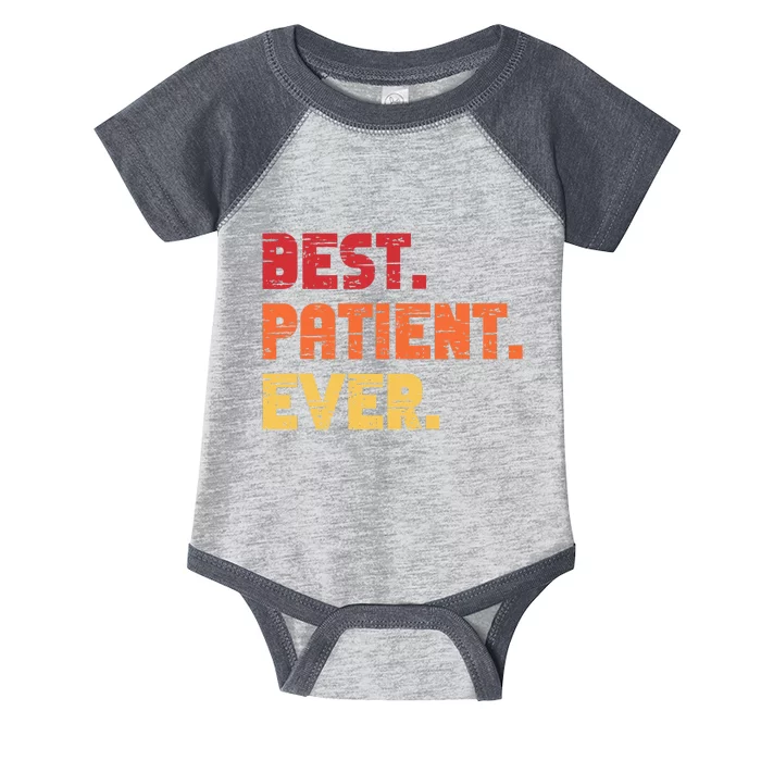 Patient Funny Best Hospital Surgery Patient Ever Infant Baby Jersey Bodysuit