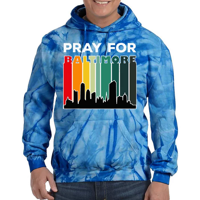 Pray For Baltimore Praying For Baltimore Baltimore Strong Tie Dye Hoodie