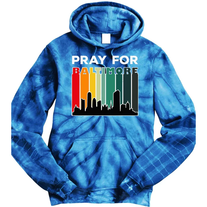 Pray For Baltimore Praying For Baltimore Baltimore Strong Tie Dye Hoodie