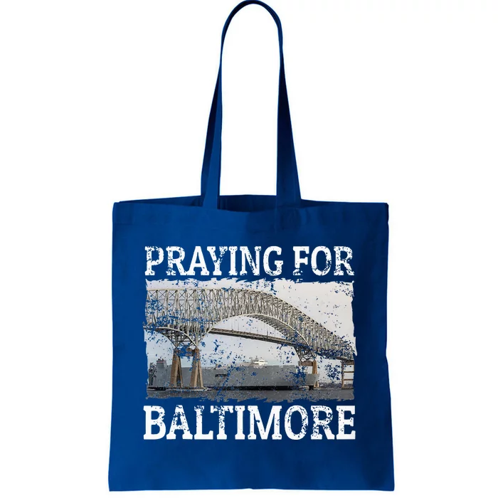 Praying For Baltimore The Baltimore Bridge Collapse Tote Bag