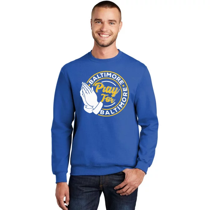 Pray For Baltimore Baltimore Strong Praying For Baltimore Sweatshirt